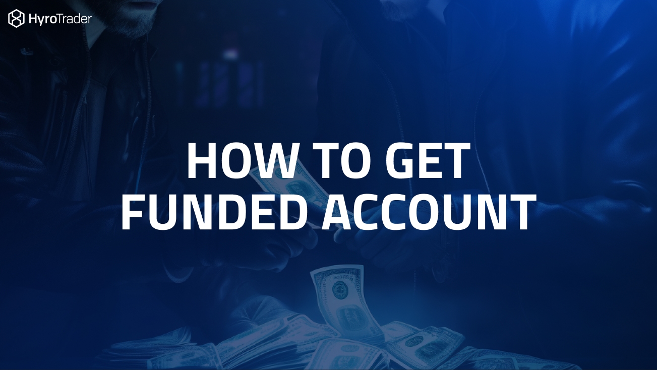 How to get funded account