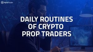 Daily Routines of Crypto prop traders