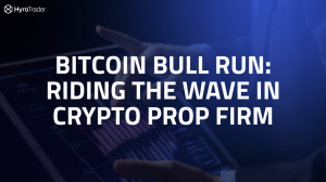 Bitcoin bull run in crypto prop firms